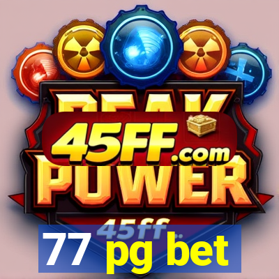 77 pg bet